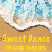 Sweet Dance Beach Tracks