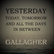 Yesterday, Today, Tomorrow and All the Days in Between