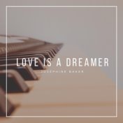 Love Is a Dreamer