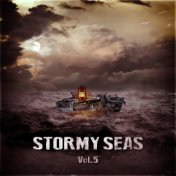 Stormy Seas Vol. 5