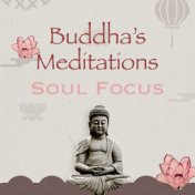 Buddha's Meditations Soul Focus