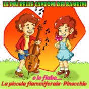 Le più belle canzoni dei bambini e le Fiabe: La piccola fiammiferaia - Pinocchio