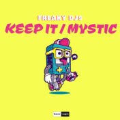 Keep It / Mystic