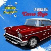 Corridos Prohibidos: La Banda del Carro Rojo