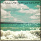 Healing Nature Sounds for Meditation