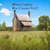 When Country Was Country, Vol. 2