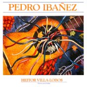 Heitor Villa-Lobos : Oeuvres pour guitare