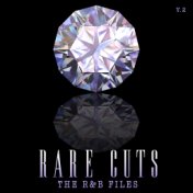The R & B Files: Rare Cuts, Vol. 2