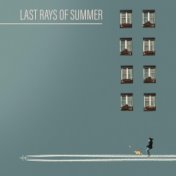 Last Rays of Summer - Cheerful Collection of Jazz Music That Will Keep You Warm Inside on Cold Autumn Days, Summer Memories, Rel...