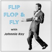 Flip, Flop & Fly with Johnnie Ray
