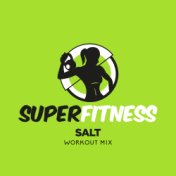 Salt (Workout Mix)
