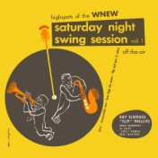 WNEW Saturday Night Swing Session, Vol. 1