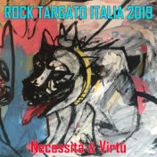 Rock Targato Italia 2019 - Necessità & Virtù