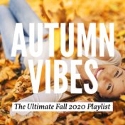 Autumn Vibes: The Ultimate Fall 2020 Playlist