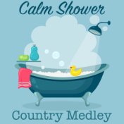 Calm Shower Country Medley