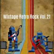 Mixtape Retro Rock, Vol. 21