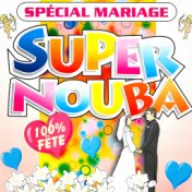 Super Nouba: Spécial mariage (100% fête)