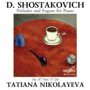 Шостакович: Прелюдии и фуги для фортепиано, соч. 87, Nos. 17-24