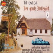 Til fest på Den gamle Møllegård, Vol. 2