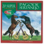 20 Super Sucessos - Pagode Sertanejo