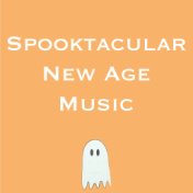 Spooktacular New Age Music