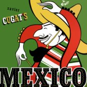 Xavier Cugat's Mexico