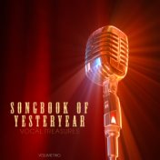 Songbook of Yesteryear: Vocal Treasures, Vol. 2