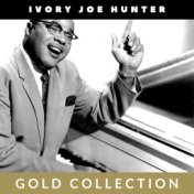 Ivory Joe Hunter - Gold Collection