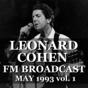 Leonard Cohen FM Broadcast May 1993 vol. 1