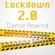 Lockdown 2.0 Dance Rewind