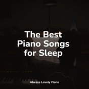 The Best Piano Songs for Sleep