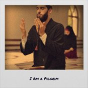I Am a Pilgrim