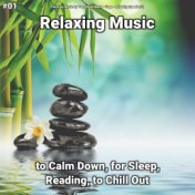 #01 Relaxing Music to Calm Down, for Sleep, Reading, to Chill Out