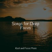 Songs for Deep Focus