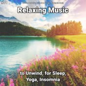 #01 Relaxing Music to Unwind, for Sleep, Yoga, Insomnia