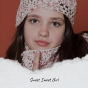 Sweet Sweet Girl