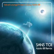 Sans toi (Azido 88 Remix)