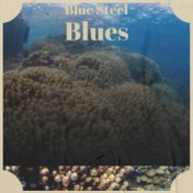 Blue Steel Blues