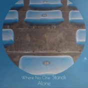 Where No One Stands Alone