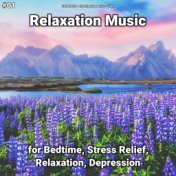 #01 Relaxation Music for Bedtime, Stress Relief, Relaxation, Depression