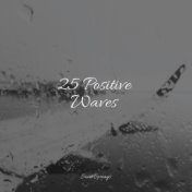 25 Positive Waves