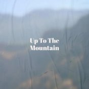Up To The Mountain