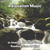 #01 Relaxation Music to Unwind, for Night Sleep, Reading, Ease of Mind