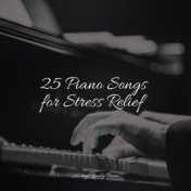 25 Piano Songs for Stress Relief