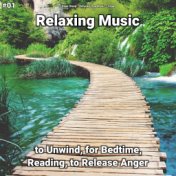#01 Relaxing Music to Unwind, for Bedtime, Reading, to Release Anger
