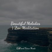 Beautiful Melodies | Zen Meditation