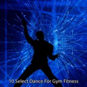 10 Select Dance For Gym Fitness