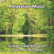 #01 Relaxation Music for Night Sleep, Relaxation, Reading, Traffic Noise