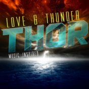 Love and Thunder (Thor Music Inspired)