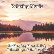 #01 Relaxing Music for Sleeping, Stress Relief, Relaxation, to Calm Down To